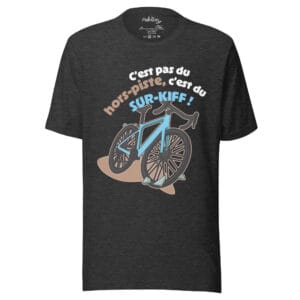 T-shirt "C'est pas du hors-piste, c'est dur sur-kiff"